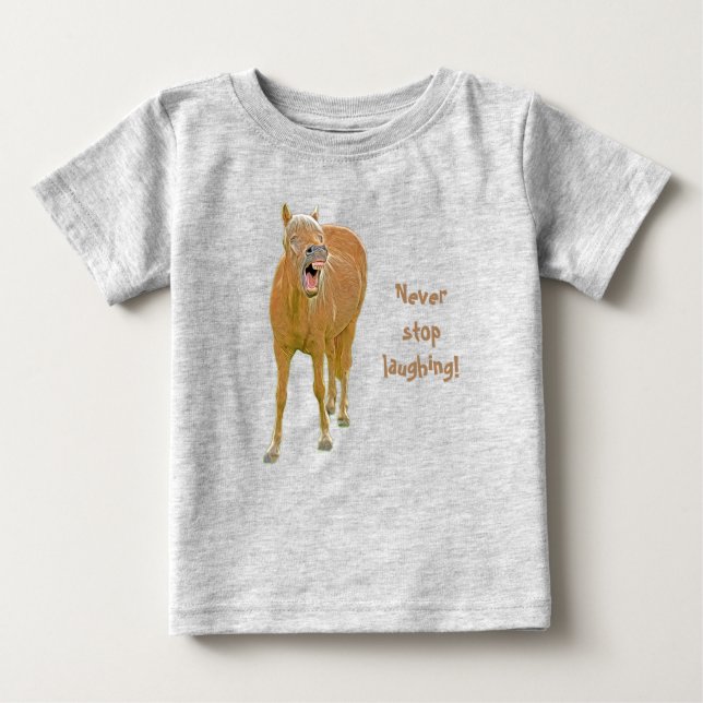 Never stop laughing! Funny horse painting Baby T-Shirt (Front)