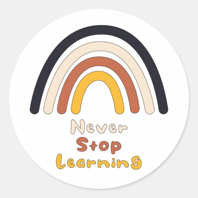 Never stop learning motivational boho rainbow classic round sticker (Front)