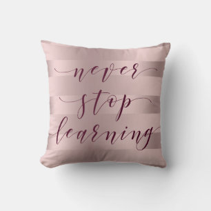 Never Stop Learning Typography Rose-Gold Stripes Cushion