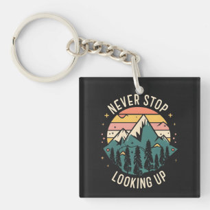 Never Stop Looking Up - Cosmic Inspiration Key Ring