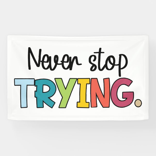 Never Stop Trying Banner (Horizontal)