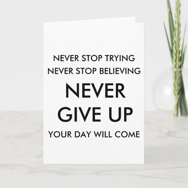NEVER STOP TRYING NEVER STOP BELIEVING MOTIVATE CARD (Front)