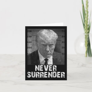 Never Surrender Pro Trump Card