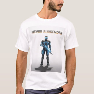 Never Surrender T-Shirt