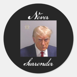 Never Surrender Trump Mug Shot Classic Round Sticker