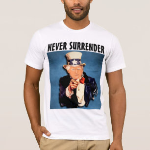 NEVER SURRENDER TRUMP PATRIOT PARTY T-SHIRTS