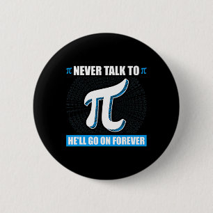 Never Talk To Pi Pi Happy Pi Day Math 6 Cm Round Badge
