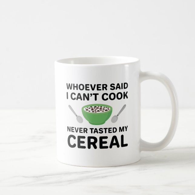 Never Tasted My Cereal Coffee Mug (Right)