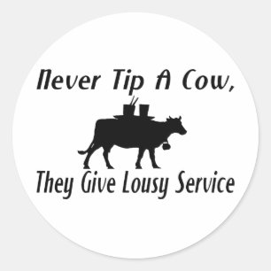 Never Tip A Cow Classic Round Sticker