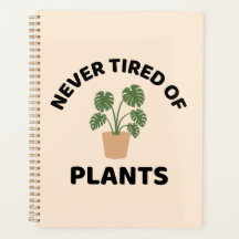Never tired of plants gardening