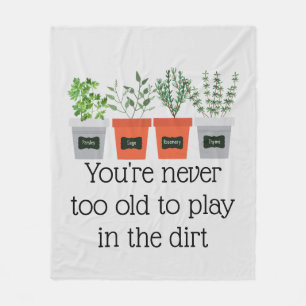 Never to Old Fun Gardening Quote Fleece Blanket