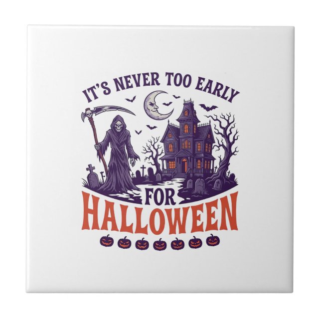 Never Too Early Halloween Grim Reaper Haunted Hous Ceramic Tile (Front)