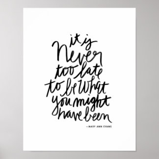 Never too Late Print | black and white quote
