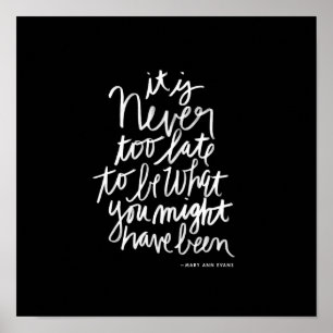 Never too Late Print   black and white quote