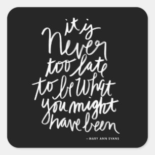 Never too Late Sticker black and white quote