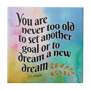 Never too old to dream  ceramic tile