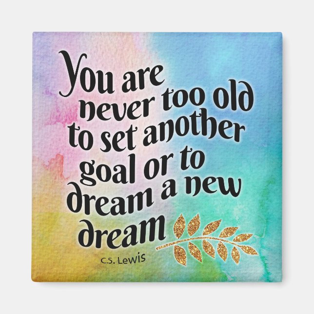 Never too old to dream  magnet (Front)