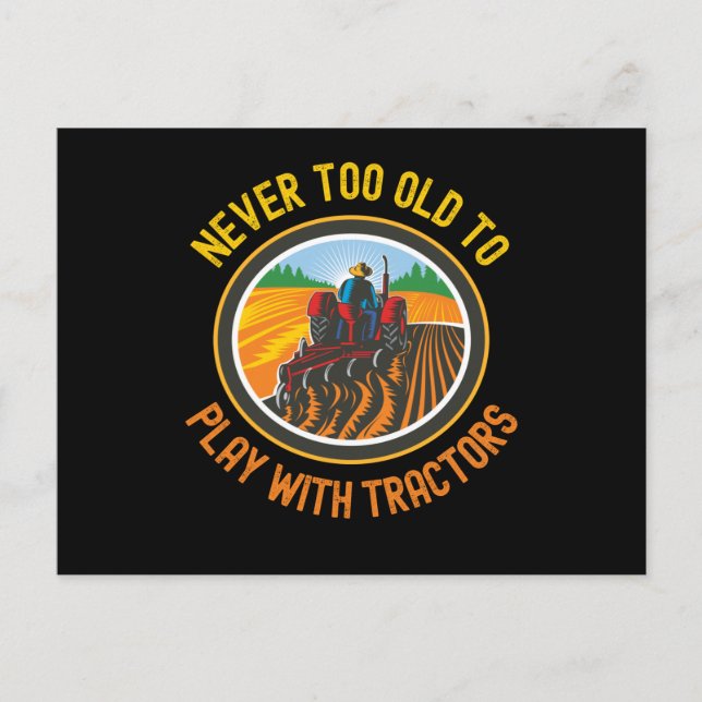 Never Too Old To Play With Tractors Postcard (Front)
