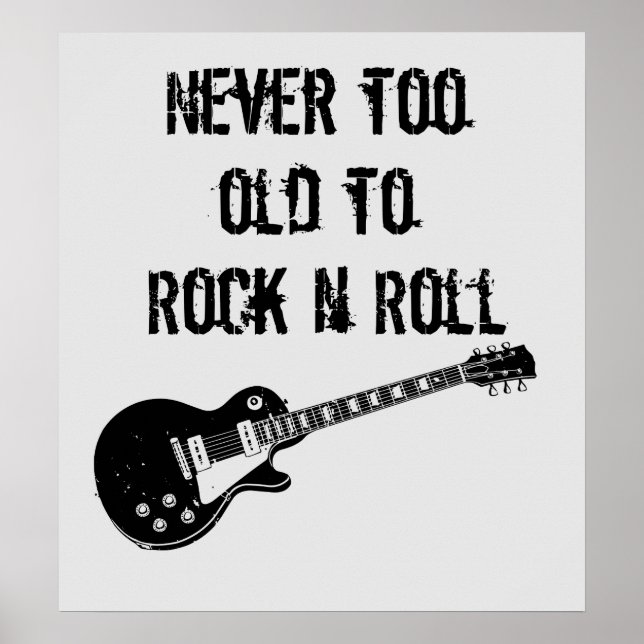 Never Too Old To Rock N Roll Poster (Front)