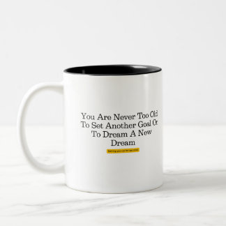 Never too old to set another goal. Two-Tone coffee mug