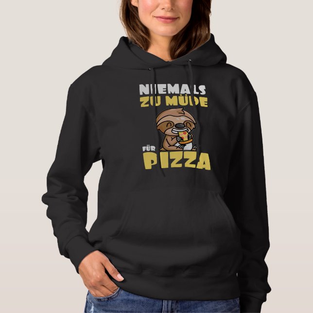 Never Too Tired For Pizza Sloth Hoodie (Front)