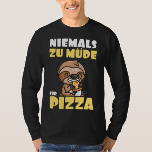 Never Too Tired For Pizza Sloth T-Shirt