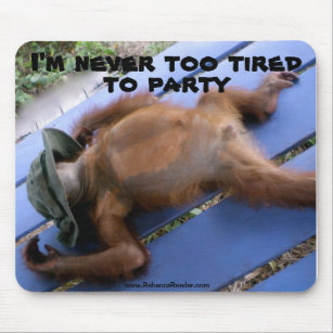Never Too Tired To Party Animal Mouse Pad