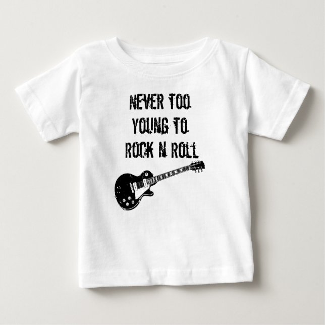 Never Too Young To Rock n Roll Baby T-Shirt (Front)