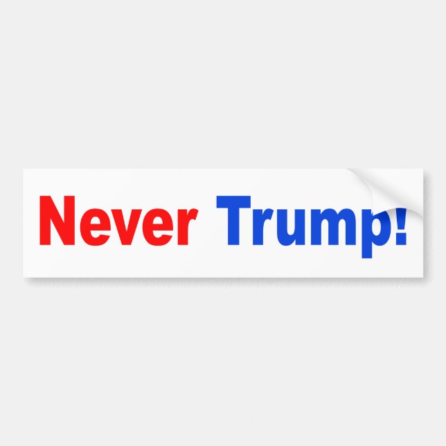 "NEVER TRUMP!" BUMPER STICKER (Front)