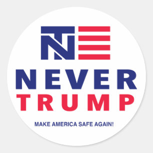 "NEVER TRUMP: MAKE AMERICA SAFE AGAIN!" CLASSIC ROUND STICKER