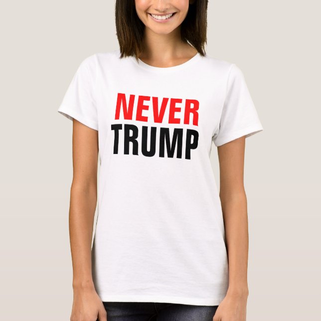 NEVER TRUMP T-Shirt (Front)