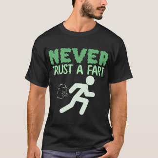 Never-Trust-A-Fart-Funny T-Shirt