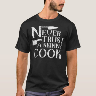 Never trust a skinny cook Essential TShirt 2