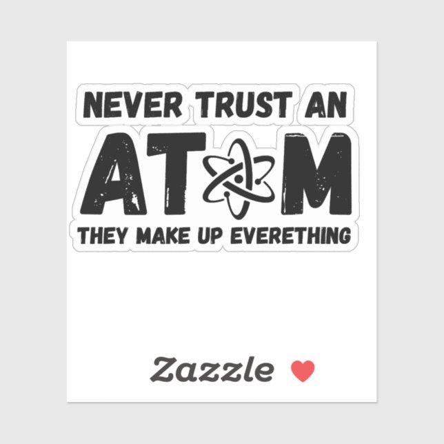 NEVER TRUST AN ATOM (Sheet)