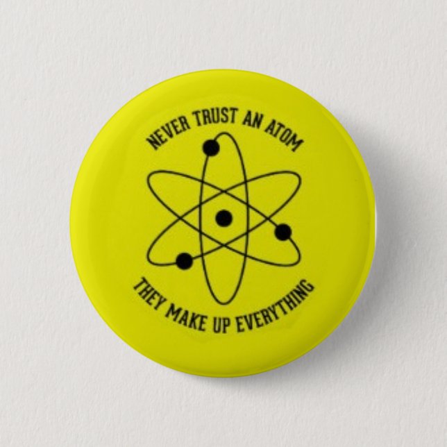 never trust an atom 6 cm round badge (Front)