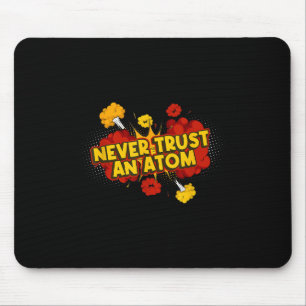 Never Trust An Atom Atomic Bomb Mouse Pad