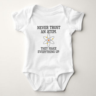 Never Trust An Atom - Funny Science Baby Bodysuit