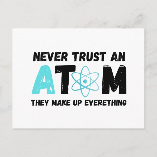 NEVER TRUST AN ATOM INVITATION POSTCARD (Front)