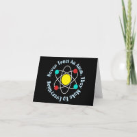Never Trust An Atom, science chemistry teacher