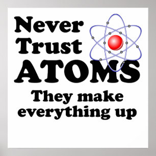Never Trust Atoms Poster