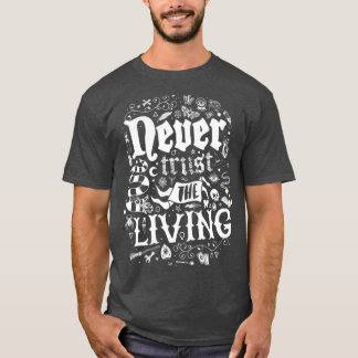 Never Trust The Living Goth Vintage Distressed Occ T-Shirt