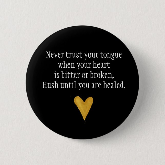 Never trust your tongue,  quote, 6 cm round badge (Front)