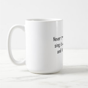 Never try to teach a pig to sing coffee mug