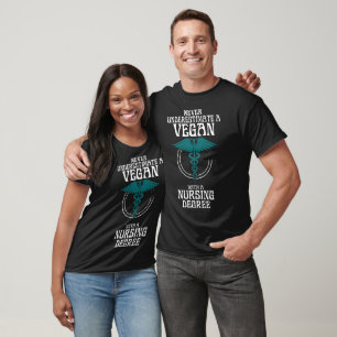 Never Under Estimate A Vegan Nurse Unisex Tee 