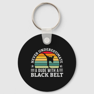 Never Underestimate A Black Belt Martial Arts Retr Key Ring