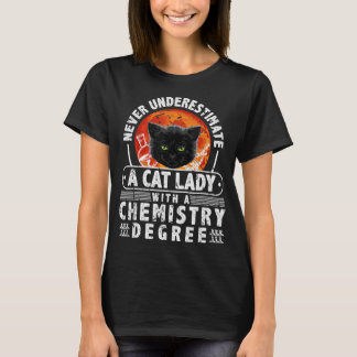 Never Underestimate A Cat Lady With A Chemistry De T-Shirt