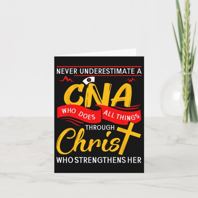 Never Underestimate A Cna Who Does All Things Thro Card (Front)