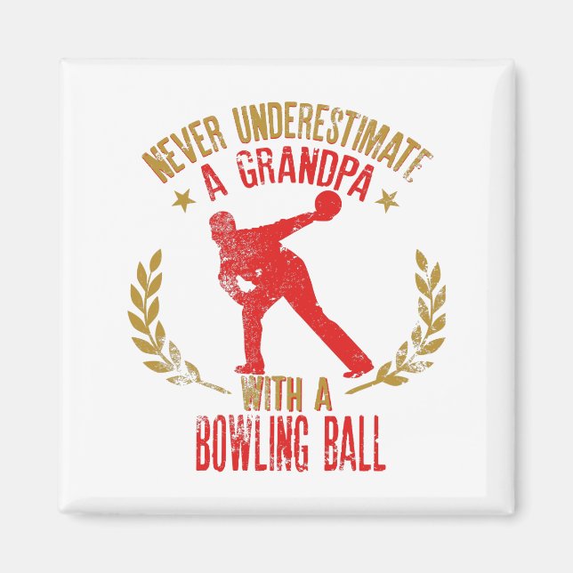 Never Underestimate A Cool Dad With a Bowling Ball Magnet (Front)