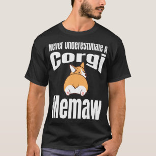 Never Underestimate A Corgi Memaw Dog Lover Owner T-Shirt
