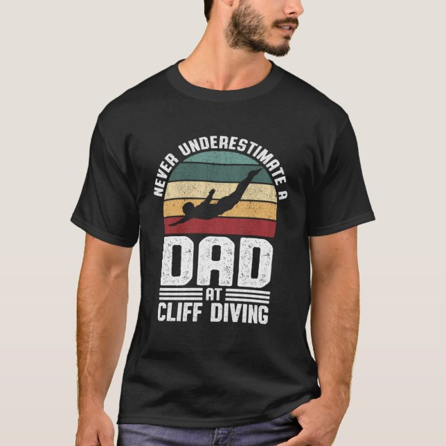Never Underestimate A Dad At Cliff Diving Tombston T-Shirt (Front)